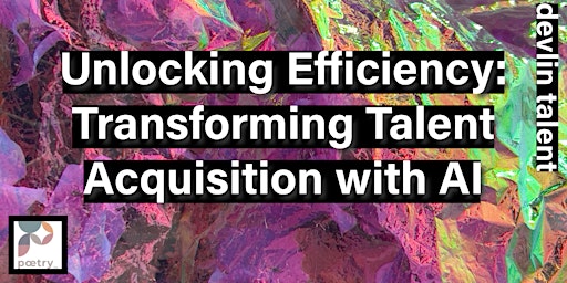 Imagen principal de Unlocking Efficiency: Transforming Talent Acquisition with AI