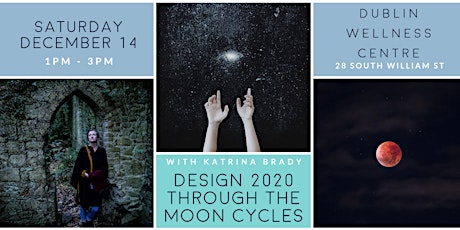 Designing 2020 through the Moon Cycles in Dublin