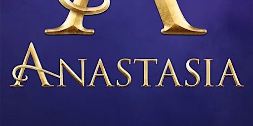 Imagem principal do evento Anastasia - The Musical