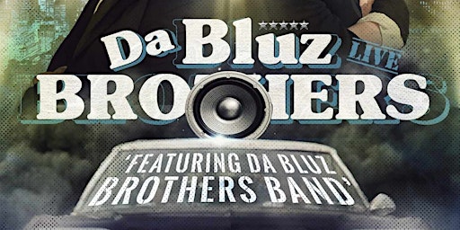 Imagem principal do evento Da Bluz Brothers Tribute Featuring  The Da Bluz Brothers Band Live
