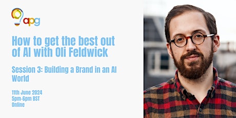 How to Get the Best Out of AI (with Oli Feldwick): Session 3 primary image