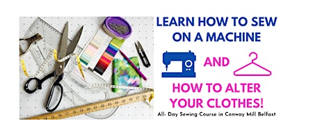Primaire afbeelding van BEGINNERS INTRODUCTION TO SEWING & GARMENT ALTERATIONS: Saturday 1st June