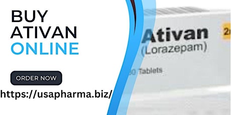 Buy Ativan Online At Sale With No Hidden Charges