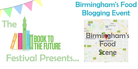 Birmingham's Food Bloggers: Blogging & Birmingham's Food Scene primary image