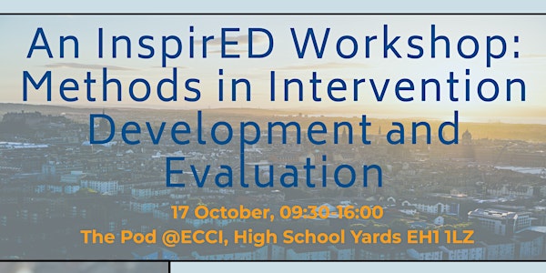 An InspirED Workshop: Methods in Intervention Development and Evaluation