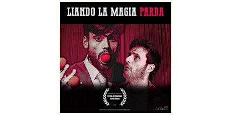 MAGIA. CÍA LA CHISTERA PRODUCCIONES.  “Liando la magia parda”