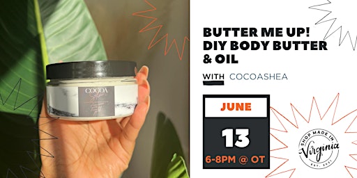 Primaire afbeelding van Butter Me Up: DIY Body Butter + Oil w/CocoaShea