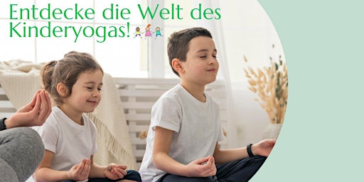 Entdecke die Welt des Kinderyogas!