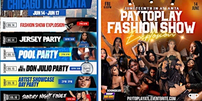 Primaire afbeelding van PAYTOPLAY JUNETEENTH FASHION SHOW EXPLOSION IN ATLANTA