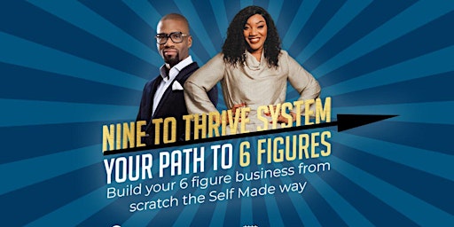 Imagem principal do evento Nine To Thrive System: Your Path to 6 Figures