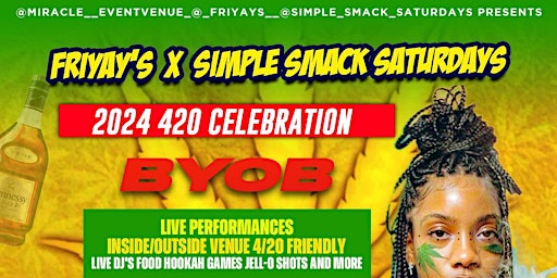 Immagine principale di FRIYAY'S X SIMPLE SMACK SATURDAYS 2024 420 CELEBRATION! 