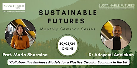 Sustainable Futures Seminar: Plastics and Circular Economy in UK