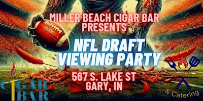 Primaire afbeelding van Miller Beach Cigar Bar  Presents: NFL Draft Viewing Party