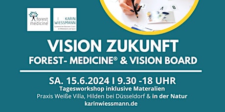 VISION ZUKUNFT: Forest-Medicine® & Vision Board I Hilden bei Düsseldorf