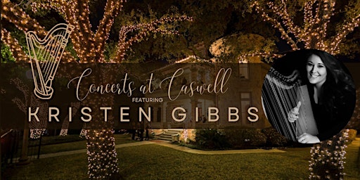 Imagem principal do evento Concerts @ Caswell House, featuring Kristen Gibbs