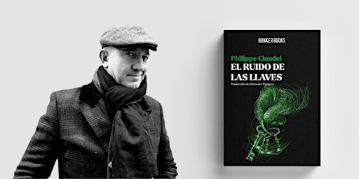 Hauptbild für ENCUENTRO | “El ruido de las llaves” con Philippe Claudel