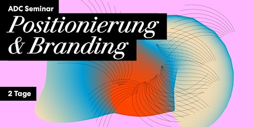 Imagem principal do evento ADC Seminar "Positionierung & Branding"