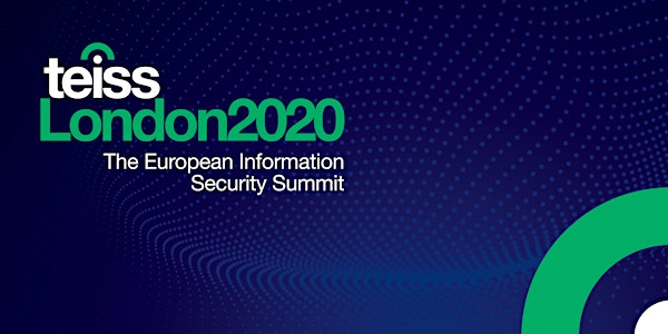 teissLondon2020 | The European Information Security Summit