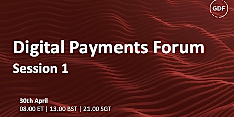 GDF Digital Payments Forum