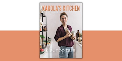 Image principale de Boeklancering: Karola’s Kitchen – ‘Kleur op tafel’