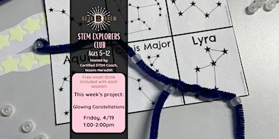 Immagine principale di STEM Explorers Club for Kids, Ages 5-12: Glowing Constellations [Friday] 