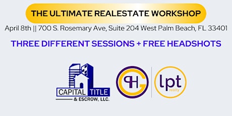 THE UTLIMATE FOUR PART REAL ESTATE WORK SHOP - FREE HEADSHOTS