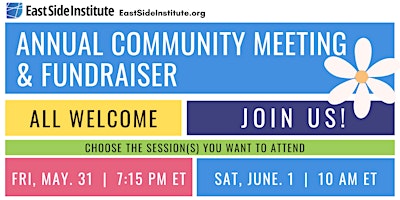 Primaire afbeelding van East Side Institute Annual Community Meeting & Fundraiser - May 31 / June 1