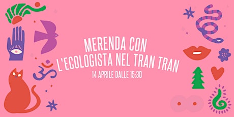 MERENDA CON L'ECOLOGISTA NEL TRAN TRAN