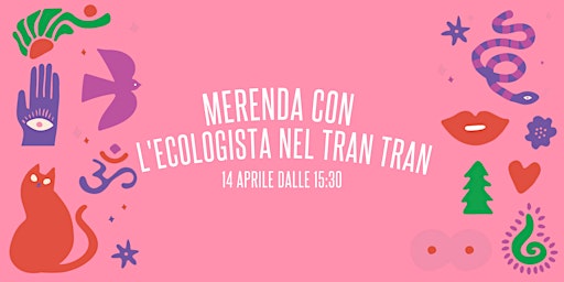 Hauptbild für MERENDA CON L'ECOLOGISTA NEL TRAN TRAN