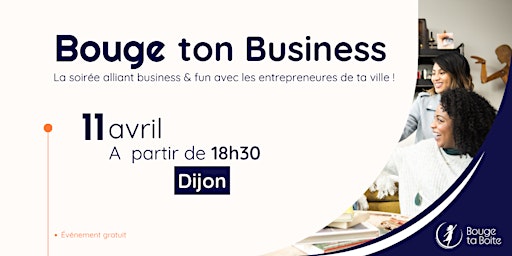 Imagem principal do evento Bouge ton Business à Dijon