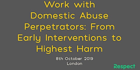 Work with domestic abuse perpetrators: from early interventions to highest harm primary image