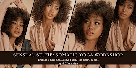 Sensual Selfie : Somatic Yoga Workshop