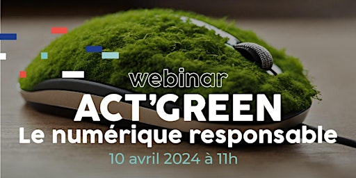 Image principale de ACT'Green, le webinar du numérique responsable