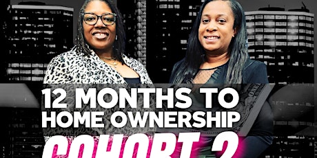 12 Months to Home Ownership Cohort 2 - Final Call