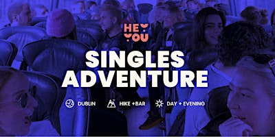 Imagem principal do evento Hey You: Singles Adventure Day + Evening (Dublin, late 20s - mid 40s)