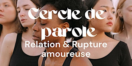 Cercle de parole - Relations et Ruptures Amoureuse