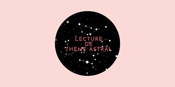 Lecture de thème astral - Session individuelle d'1 h d'astrologie