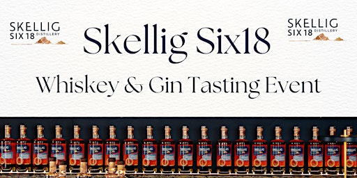 Skellig Six18 Gin & Whiskey Tasting Event primary image