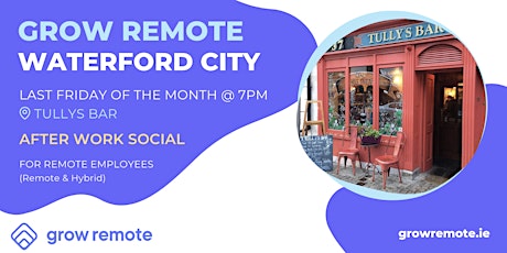 Last Friday Drinks in Waterford for Remote & Hybrid Workers