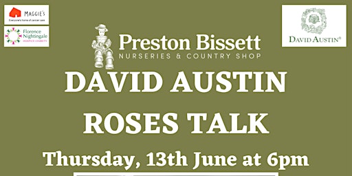 CHARITY DAVID AUSTIN ROSE TALK- THURSDAY 13th JUNE 2024 6pm -  7.30pm