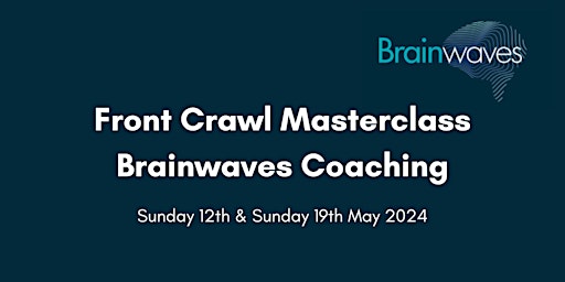 Hauptbild für Front Crawl Masterclass with Brainwaves Coaching