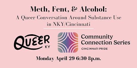 Meth, Fent & Alcohol: A queer conversation around substance use NKY/Cincy