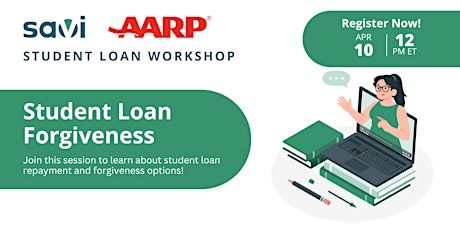 Primaire afbeelding van Student Loan Forgiveness Workshop | Powered By Savi + AARP