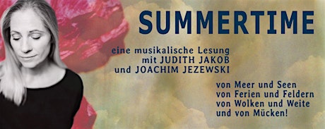 Summertime mit Judith Jakob (Gesang, Sprache)& Joachim Jezewski (Klavier)