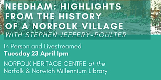 Imagem principal do evento IN PERSON Needham: Highlights from the History of a Norfolk Village