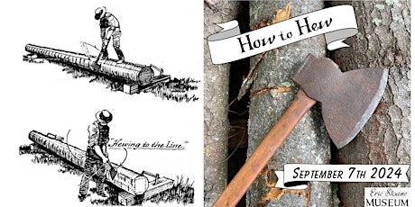 How to Hew- Log Hewing Workshop