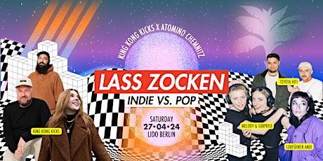 Hauptbild für Lass Zocken • Indie vs Pop // Lido Berlin