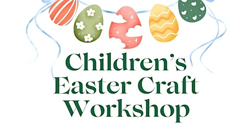 Primaire afbeelding van Children's Easter Craft Workshop