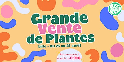 Grande Vente de Plantes - Lille primary image