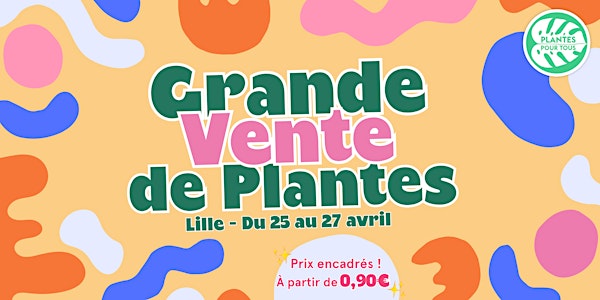 Grande Vente de Plantes - Lille